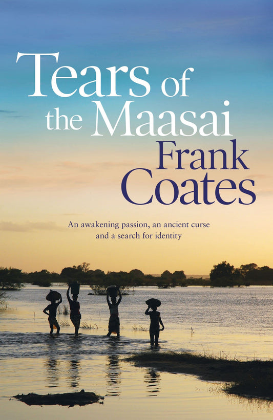 Tears of the Maasai [Paperback] Coates, Frank
