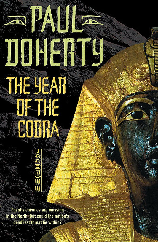 The Year of the Cobra (Akhenaten Trilogy, Book 3): A thrilling tale of the secrets of the Egyptian pharaohs Doherty, Paul