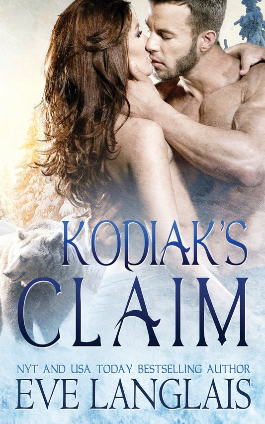Kodiak's Claim [Paperback] Langlais, Eve