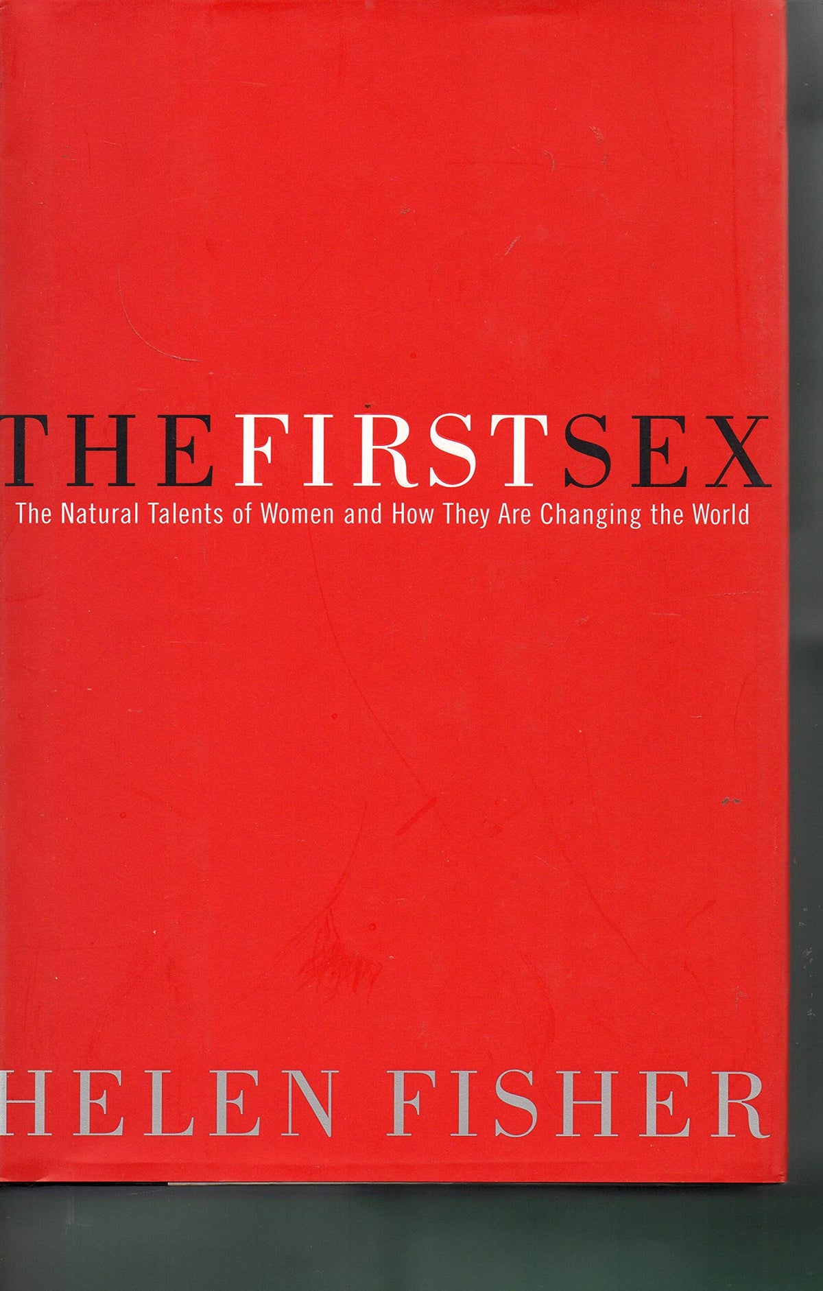 The First Sex: the Natural Talents of Women and How They are Changing the World