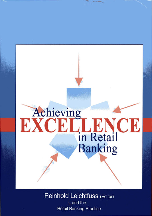 Achieving Excellence in Retail Banking
