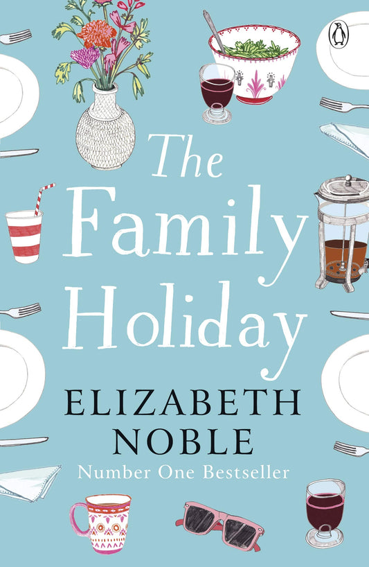 The Family Holiday: Escape to the Cotswolds for a heartwarming story of love and family Noble, Elizabeth