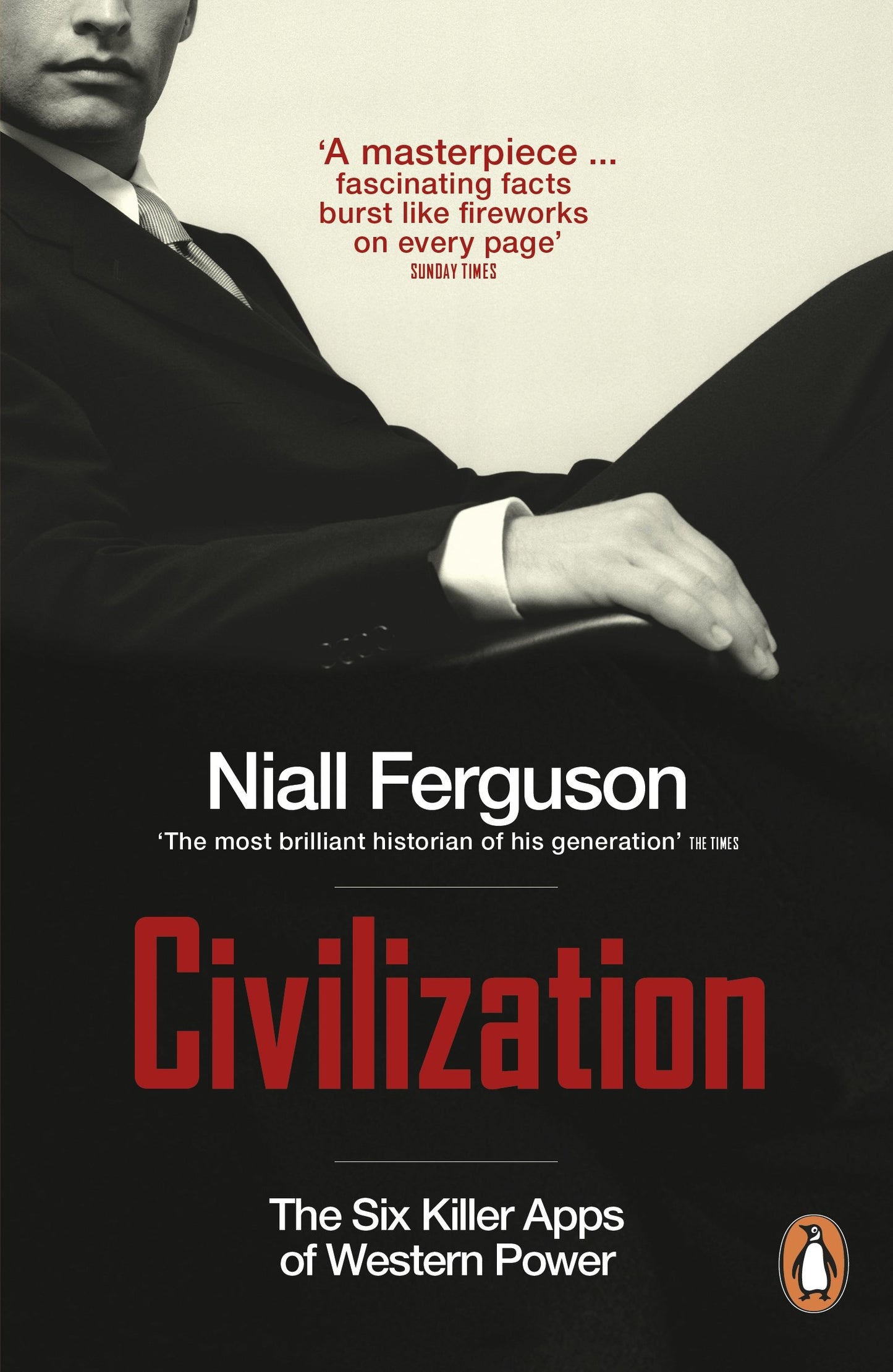 Civilization: The Six Killer Apps of Western Power [Paperback] Ferguson, Niall