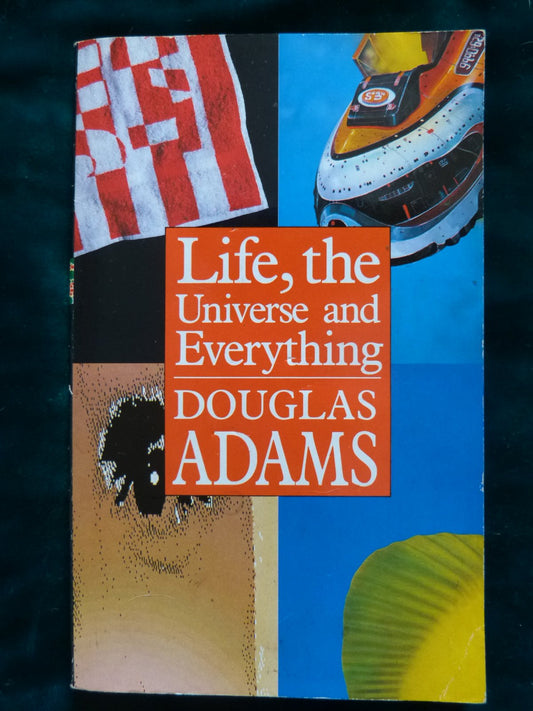 Life, the Universe and Everything Adams, Douglas