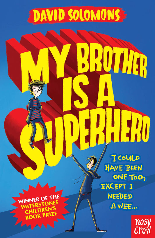 My Brother is a Superhero: Winner of the Waterstones Book Prize [Paperback] Solomons, David