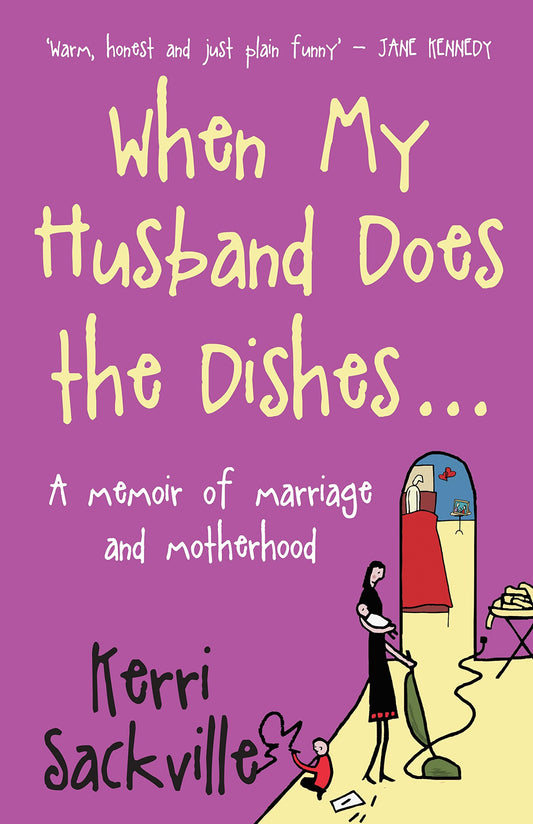 When My Husband Does The Dishes [Paperback] Sackville, Kerri