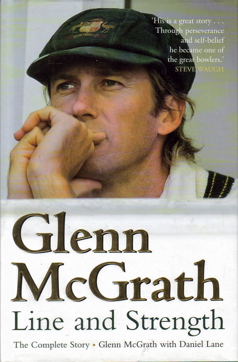 Glenn McGrath: Line and Strength: The Complete Story [Hardcover] McGrath Glen