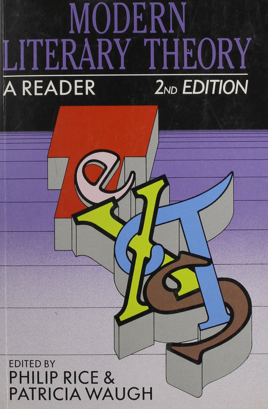 Modern Literary Theory: A Reader Rice, Philip and Waugh, Patricia