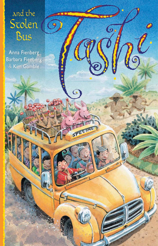 Tashi and the Stolen Bus: Volume 13 [Paperback] Fienberg, Anna; Fienberg, Barbara and Gamble, Kim