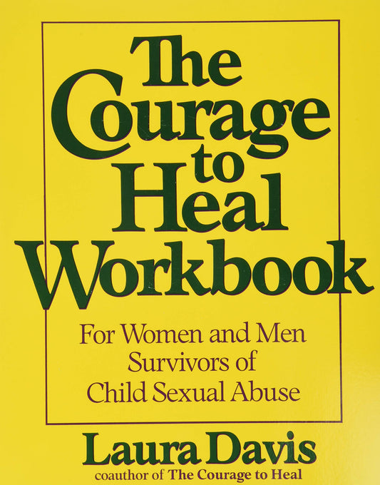 Courage To Heal Workbook: A Guide for Women Survivors of Child Sexual Abuse Davis, Laura