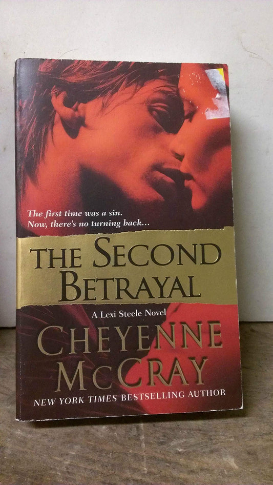 The Second Betrayal: A Lexi Steele Novel [Mass Market Paperback] McCray, Cheyenne