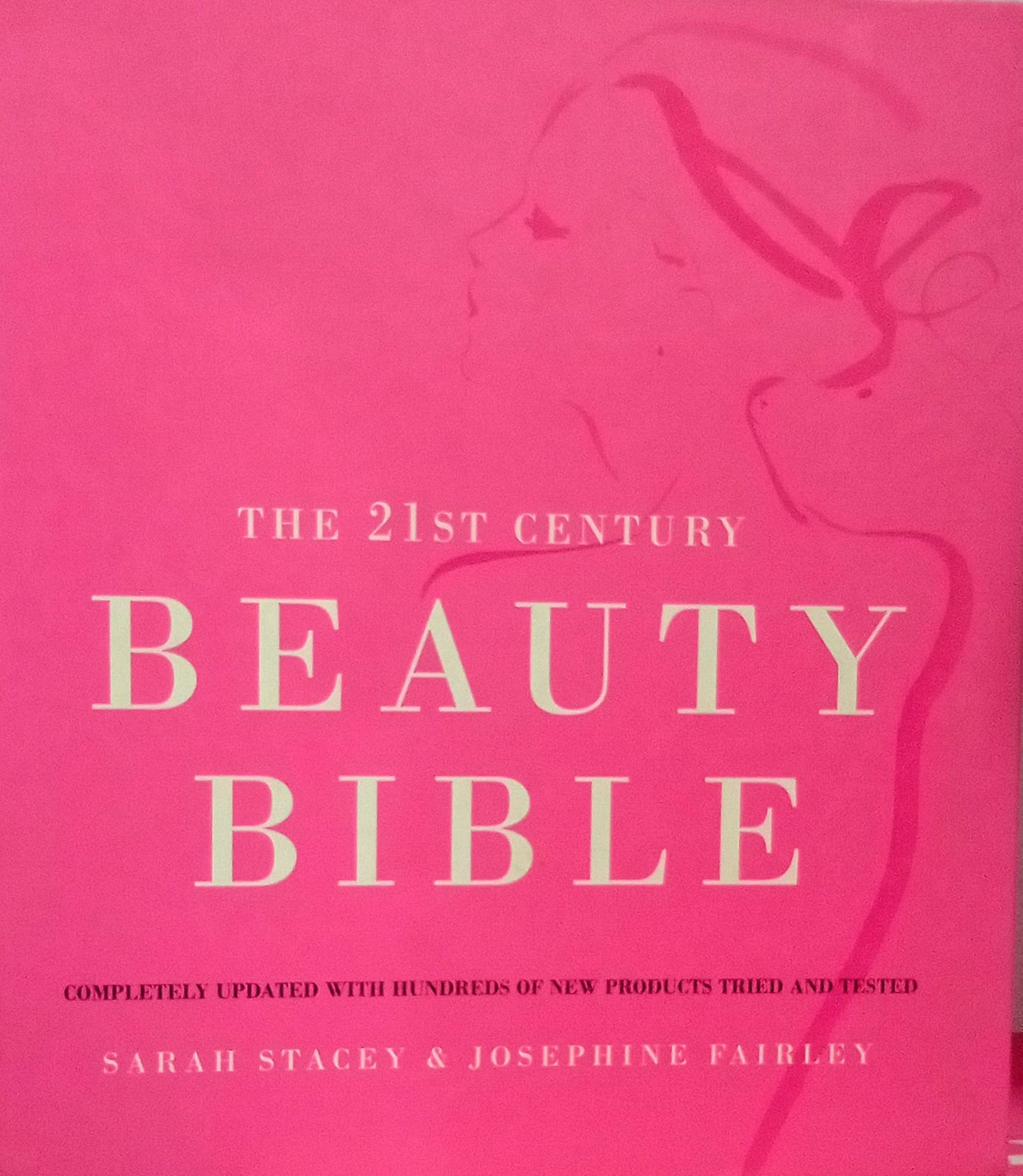 The 21st Century Beauty Bible [Paperback] Fairley, Josephine and Stacey, Sarah