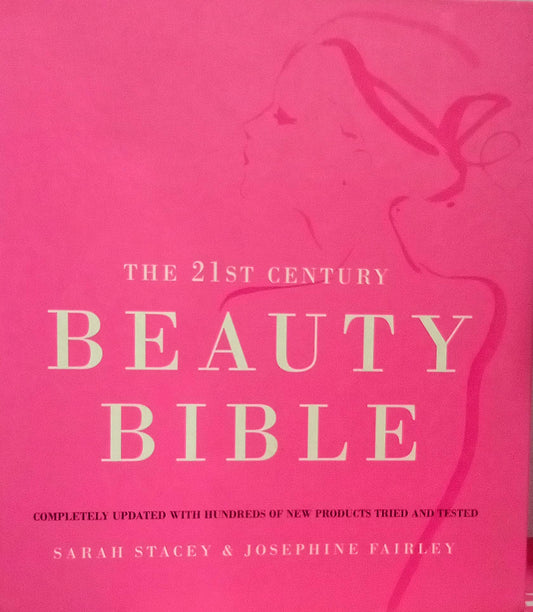The 21st Century Beauty Bible [Paperback] Fairley, Josephine and Stacey, Sarah