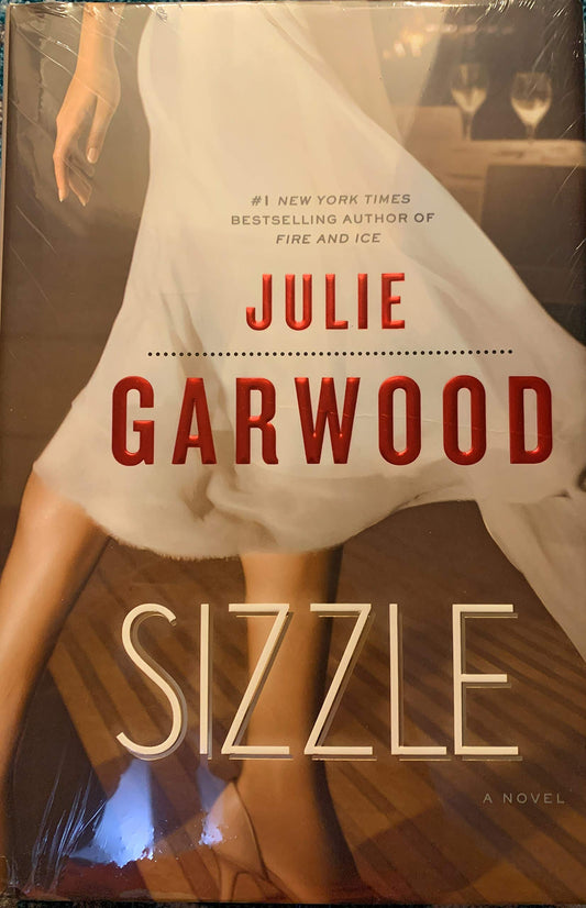 Sizzle: A Novel Garwood, Julie