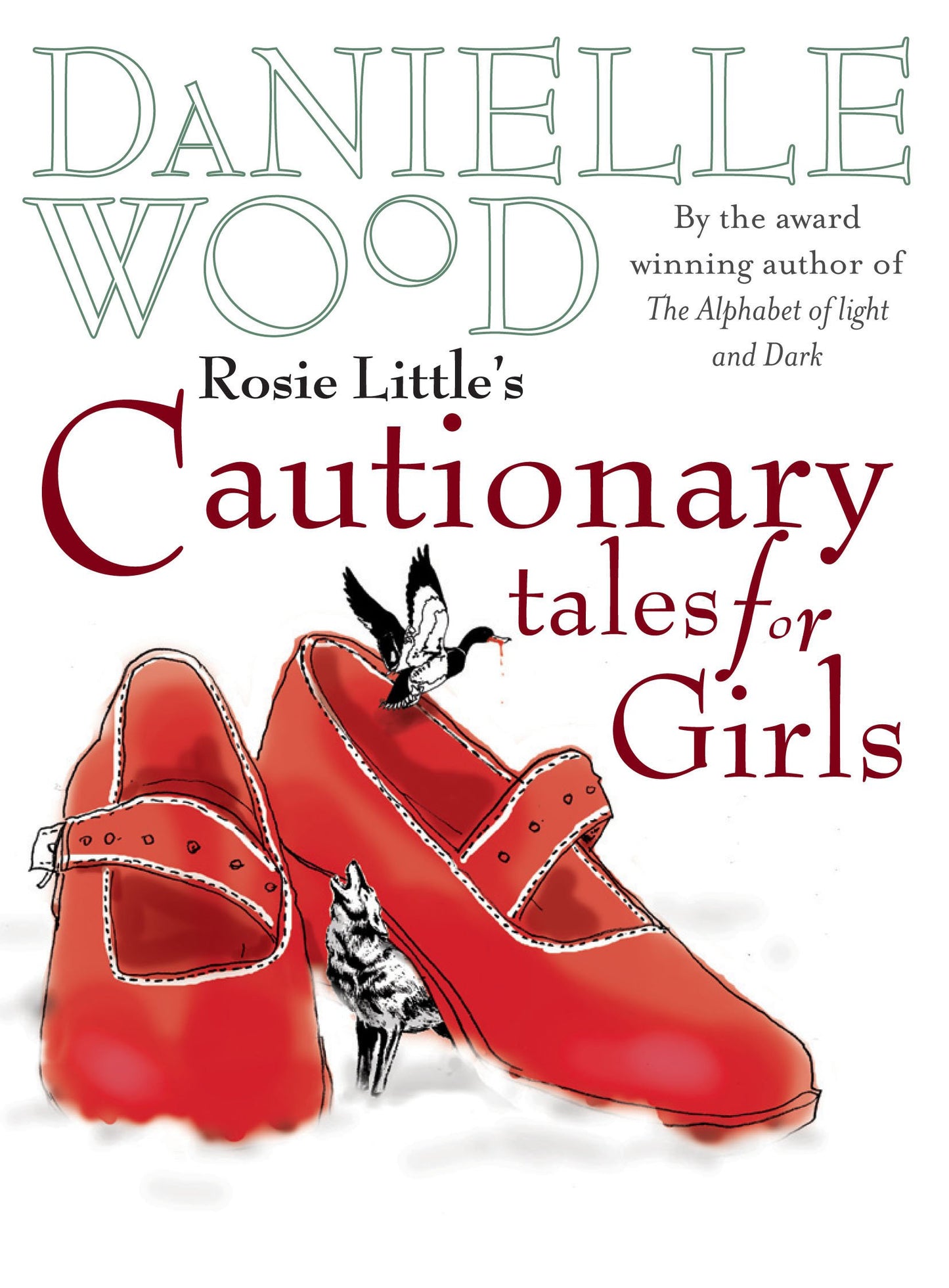 Rosie Little's Cautionary Tales for Girls [Paperback] Wood, Danielle