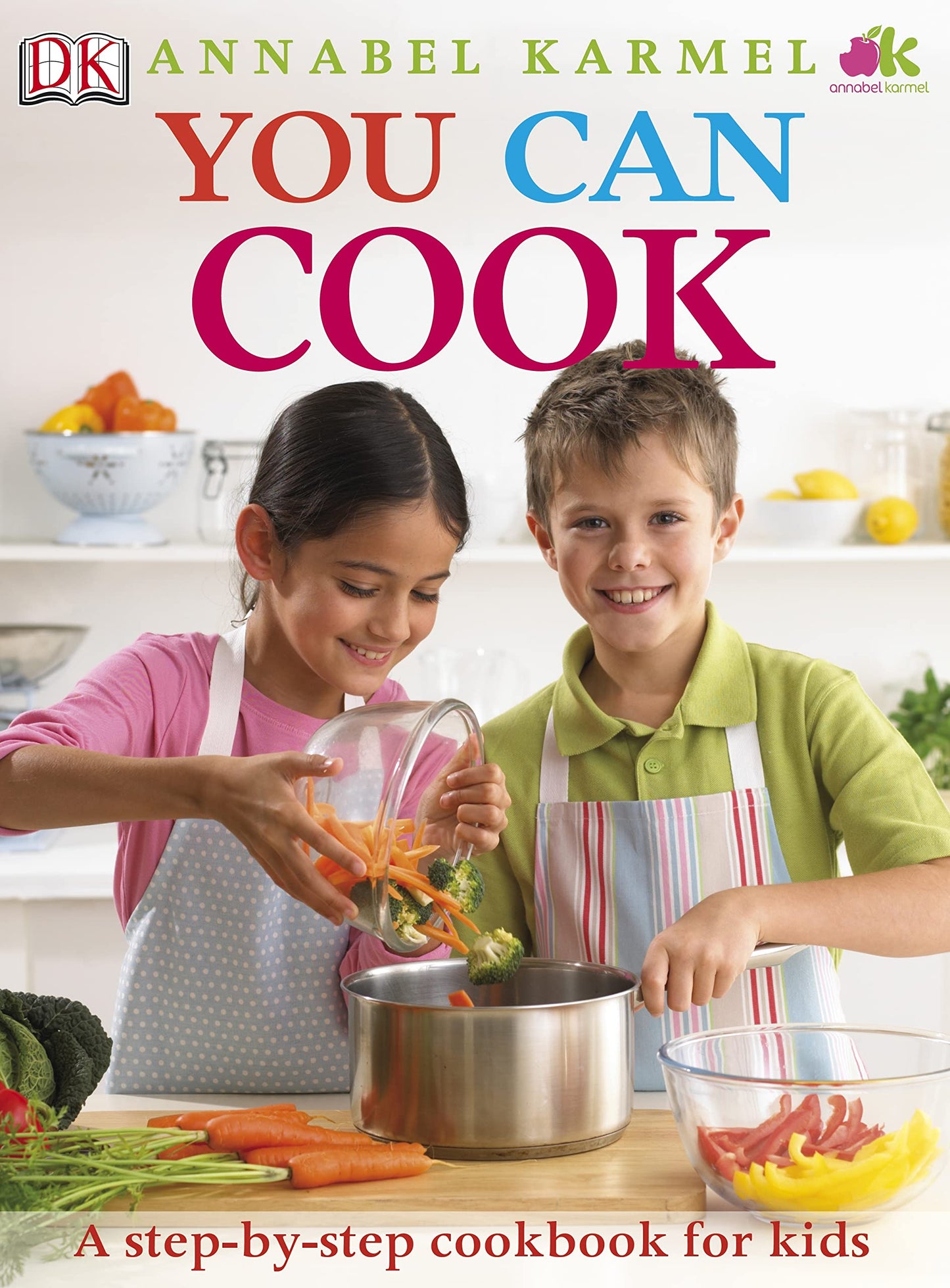 You Can Cook: Complete Step By Step Cookery For Children Karmel, Annabel