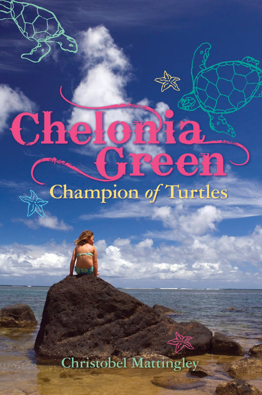 Chelonia Green: Champion of Turtles [Paperback] Mattingley, Christobel