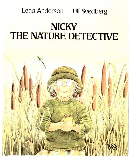 Nicky, the Nature Detective Svedberg, Ulf; Anderson, Lena and Selberg, Ingrid