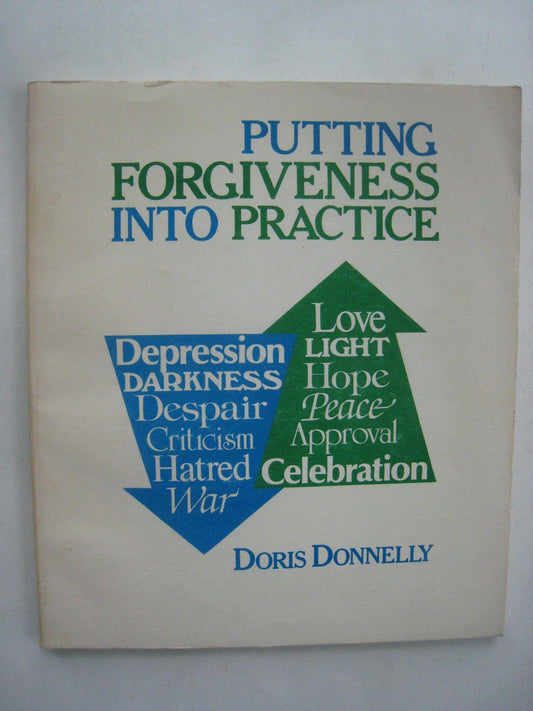 Putting Forgiveness into Practice Donnelly, Doris