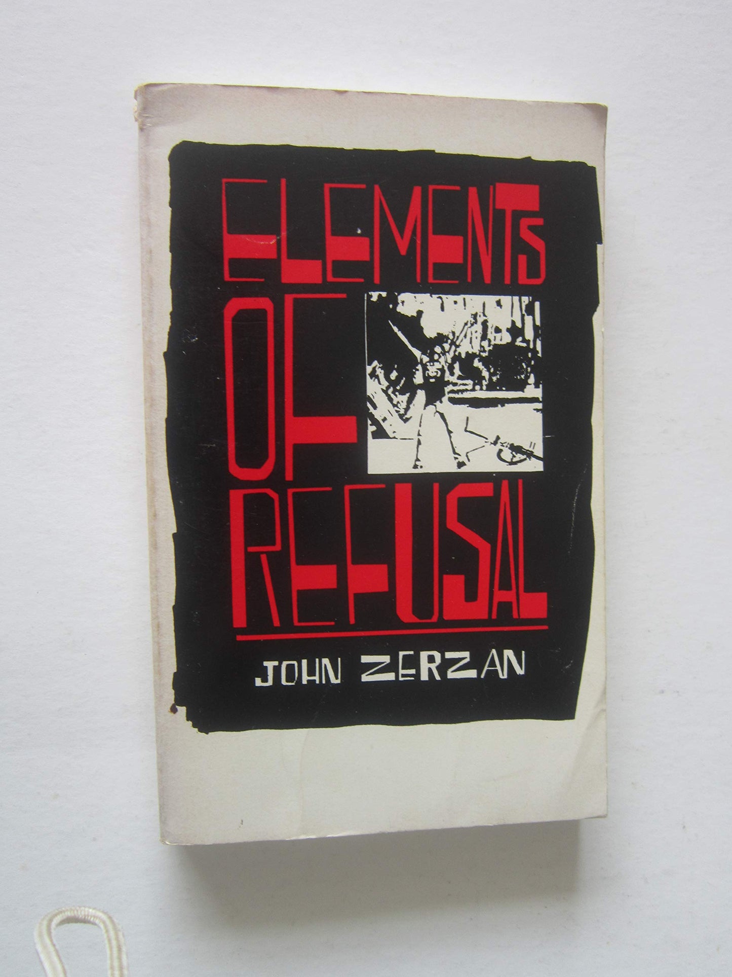 Elements of Refusal Zerzan, John