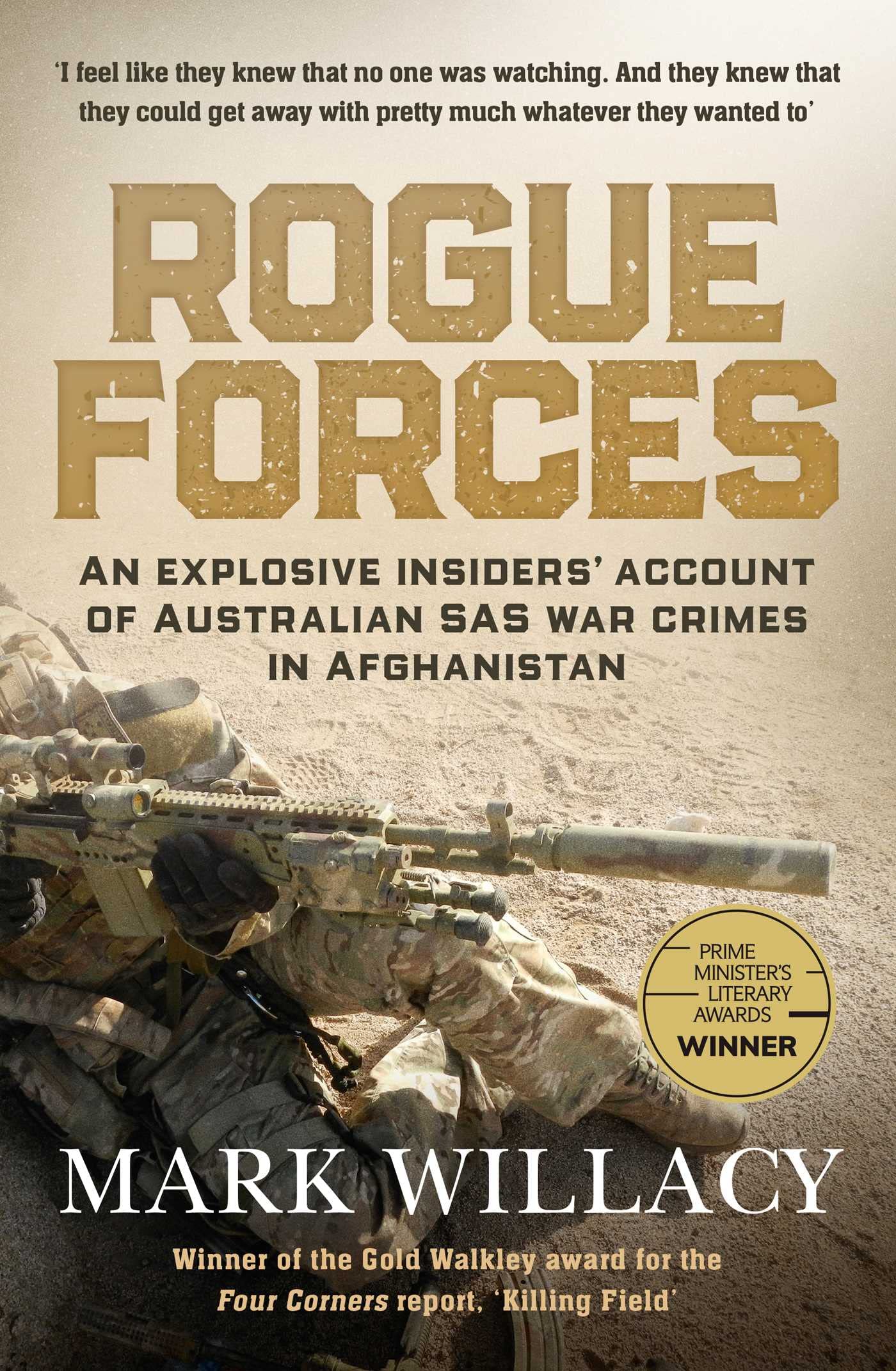 Rogue Forces: An explosive insiders' account of Australian SAS war crimes in Afghanistan [Paperback] Willacy, Mark