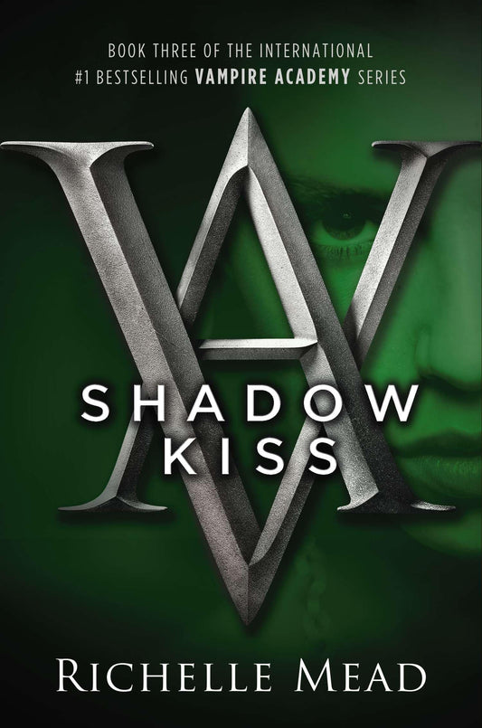 Shadow Kiss: A Vampire Academy Novel Volume 3 [Paperback] Mead, Richelle