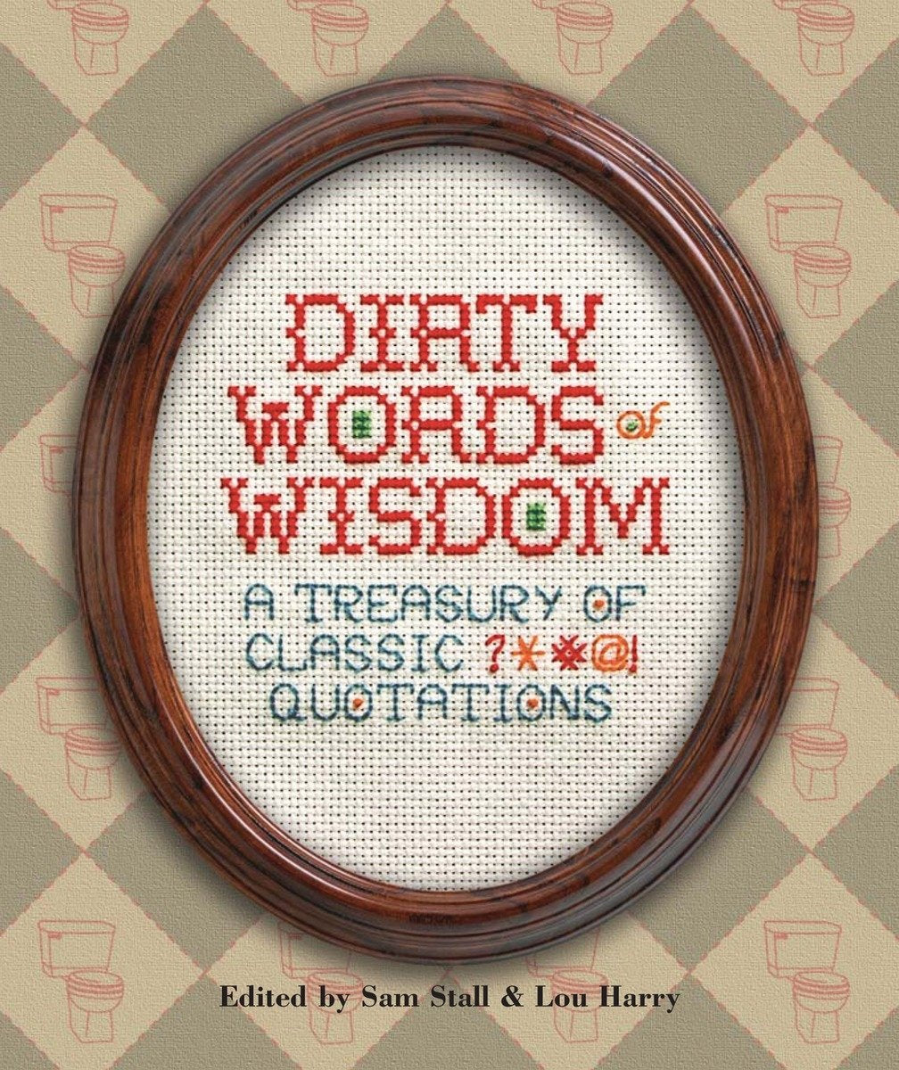 Dirty Words Of Wisdom [Hardcover] Harry, ;Stall,;
