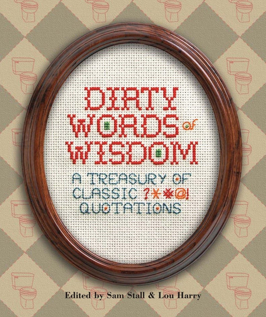Dirty Words Of Wisdom [Hardcover] Harry, ;Stall,;
