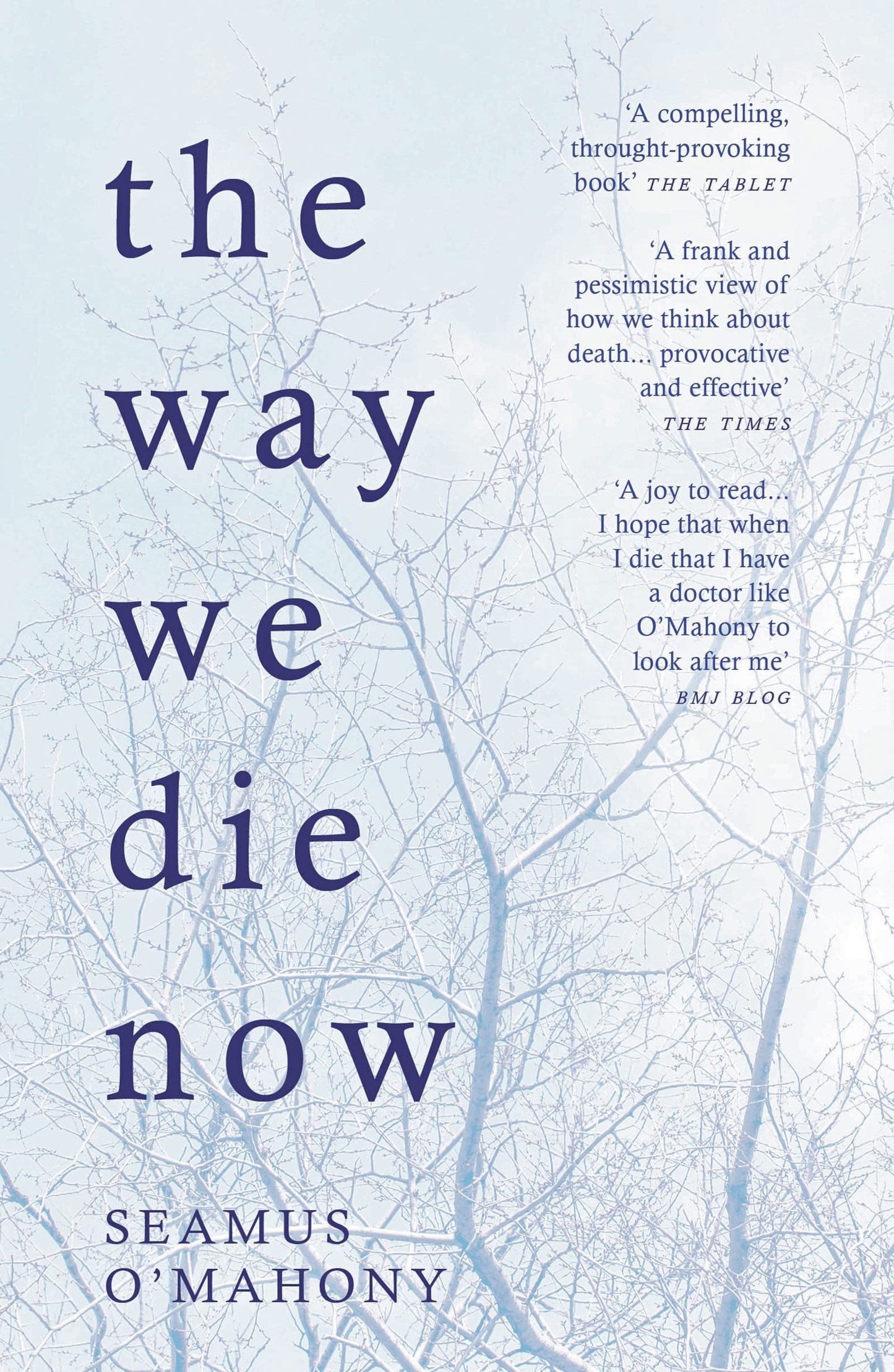 The Way We Die Now [Paperback] O'Mahony, Seamus