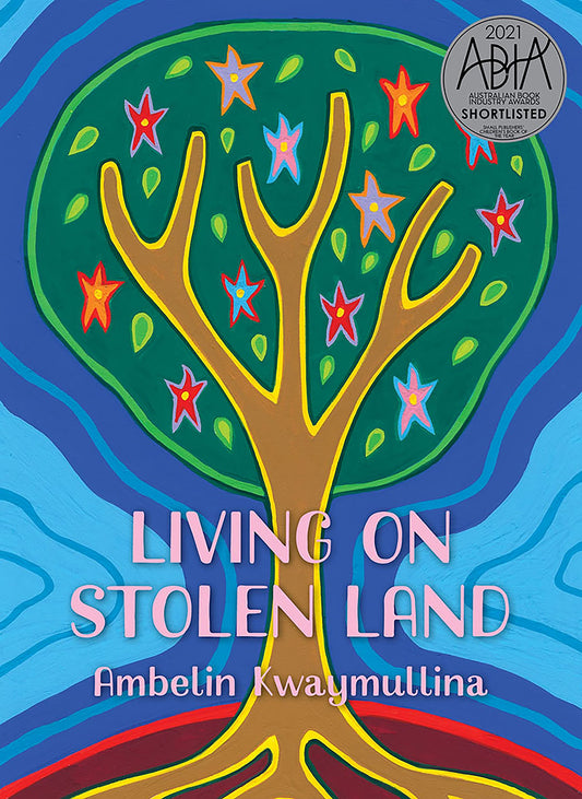 Living on Stolen Land Kwaymullina, Ambelin