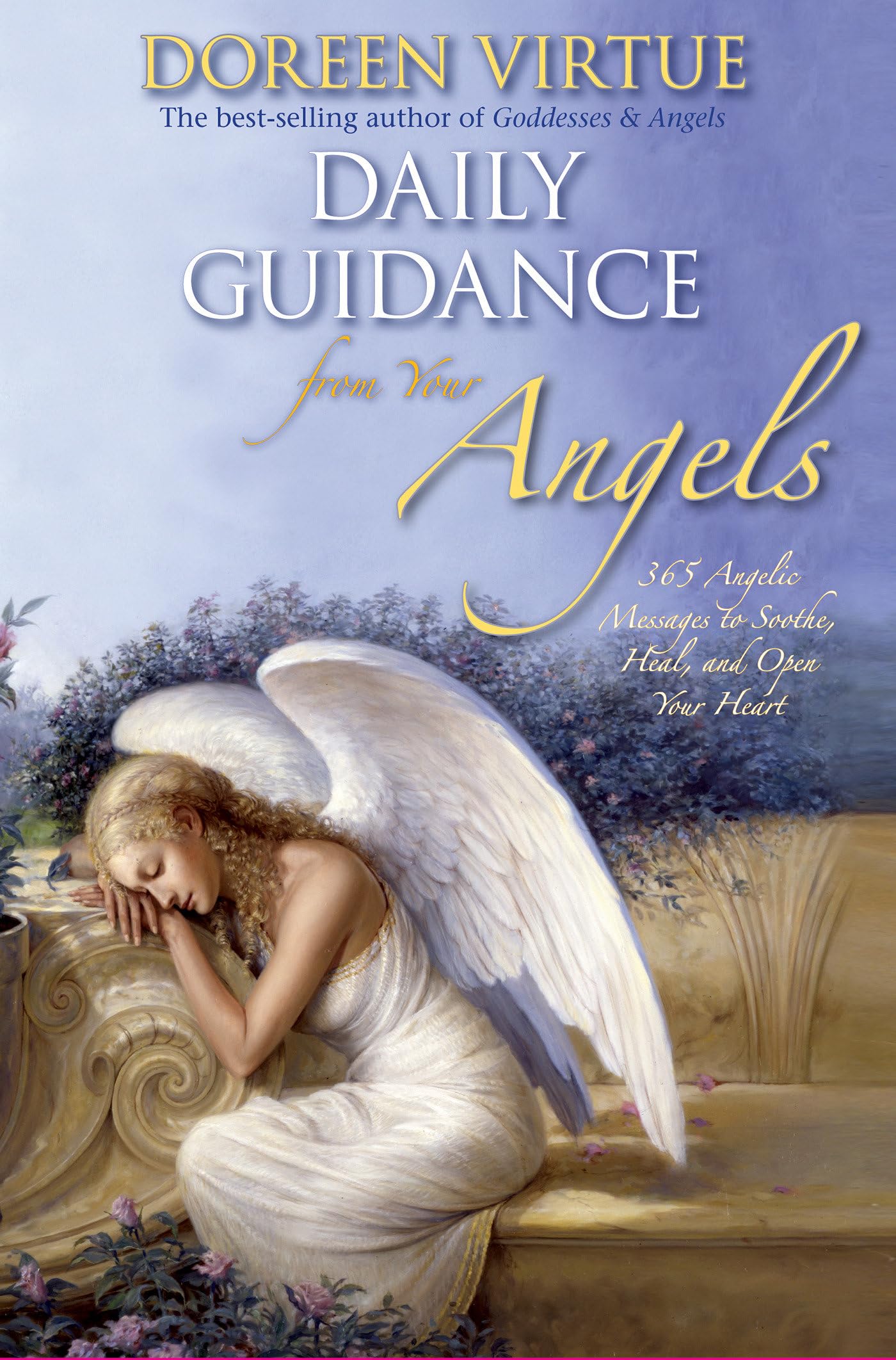 Daily Guidance from Your Angels Gift Edition: 365 Angelic Messages to Soothe, Heal and Open Your Heart [Hardcover] Virtue, Doreen
