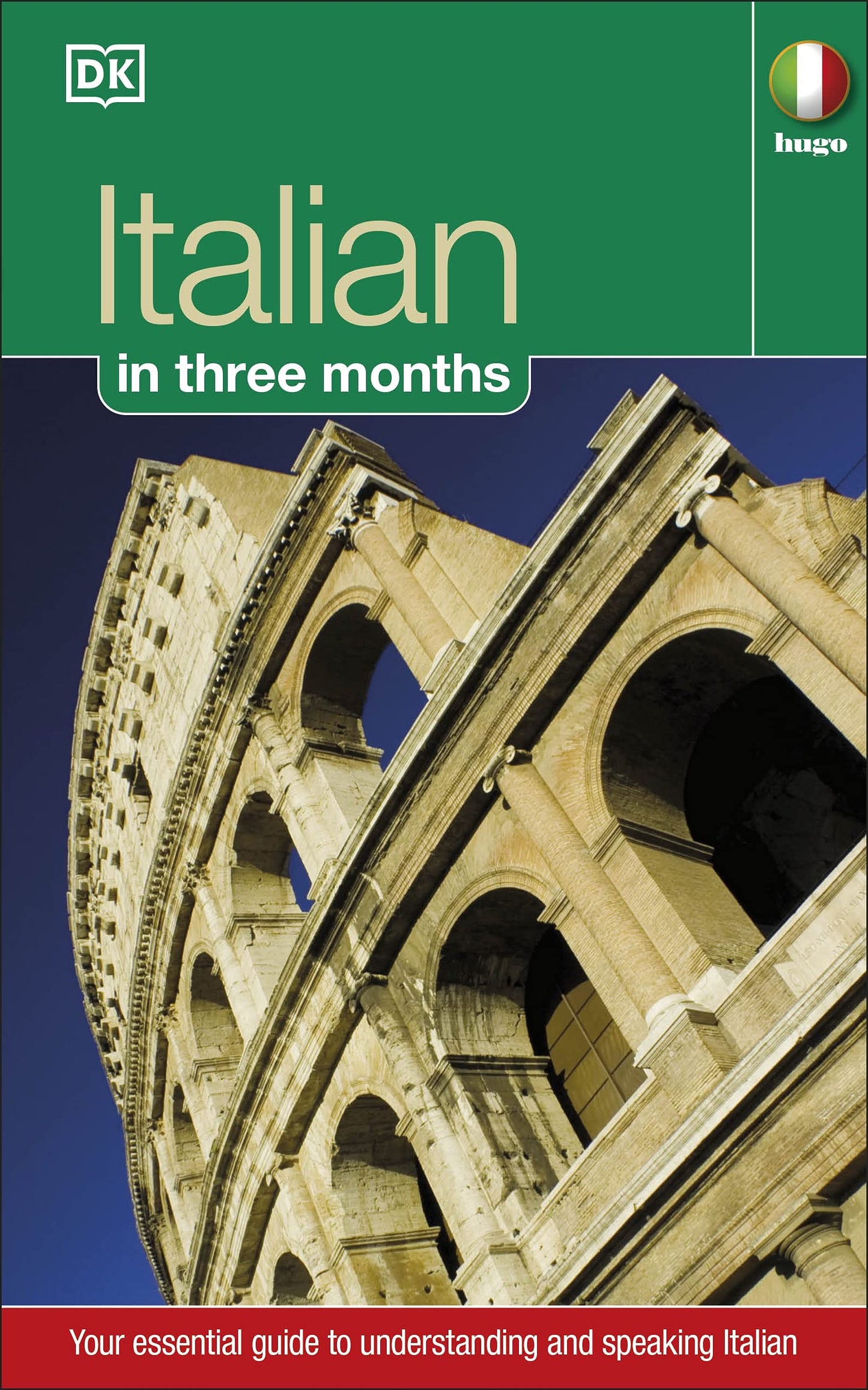 Italian: Hugo In Three Months: Beginner's Language Course
