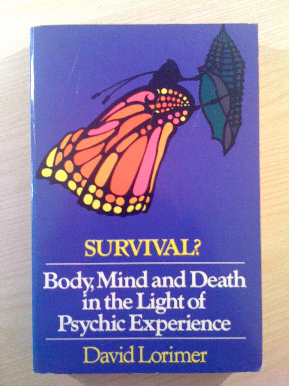Survival?: Body, Mind And Death in the Light of Psychic Experience Lorimer, David