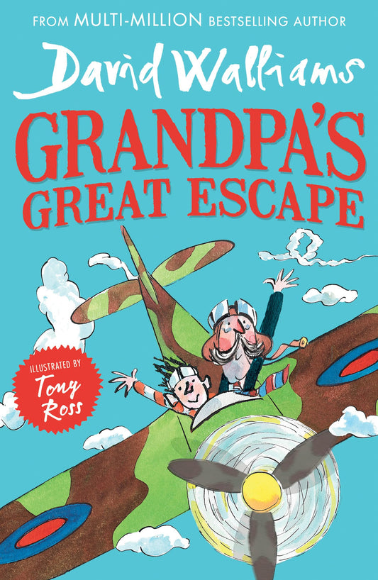 Grandpa's Great Escape: The Sunday Times bestselling illustrated comedy for children ages 9+ [Paperback] Walliams, David and Ross, Tony