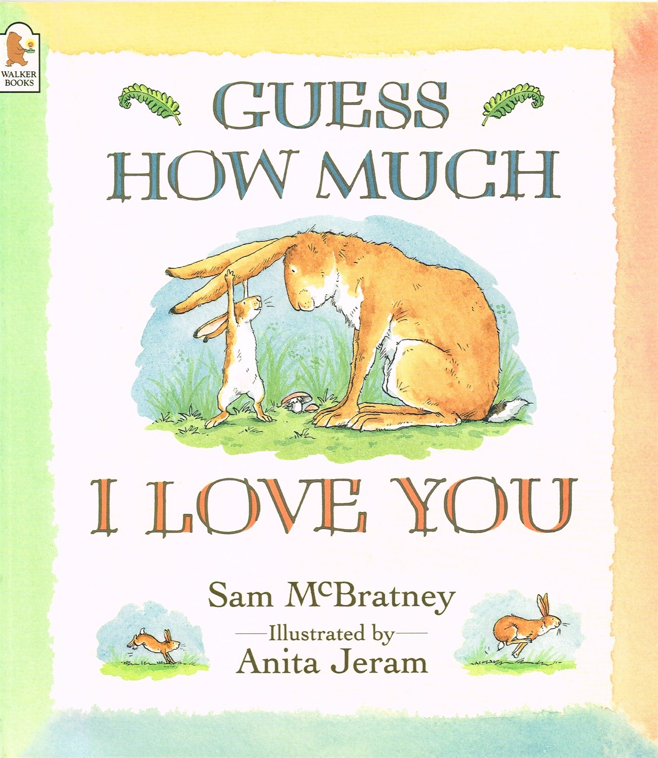 Guess How Much I Love You Mcbratney Sam and Jeram Anita