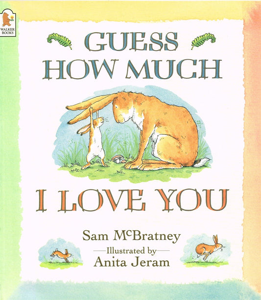 Guess How Much I Love You Mcbratney Sam and Jeram Anita