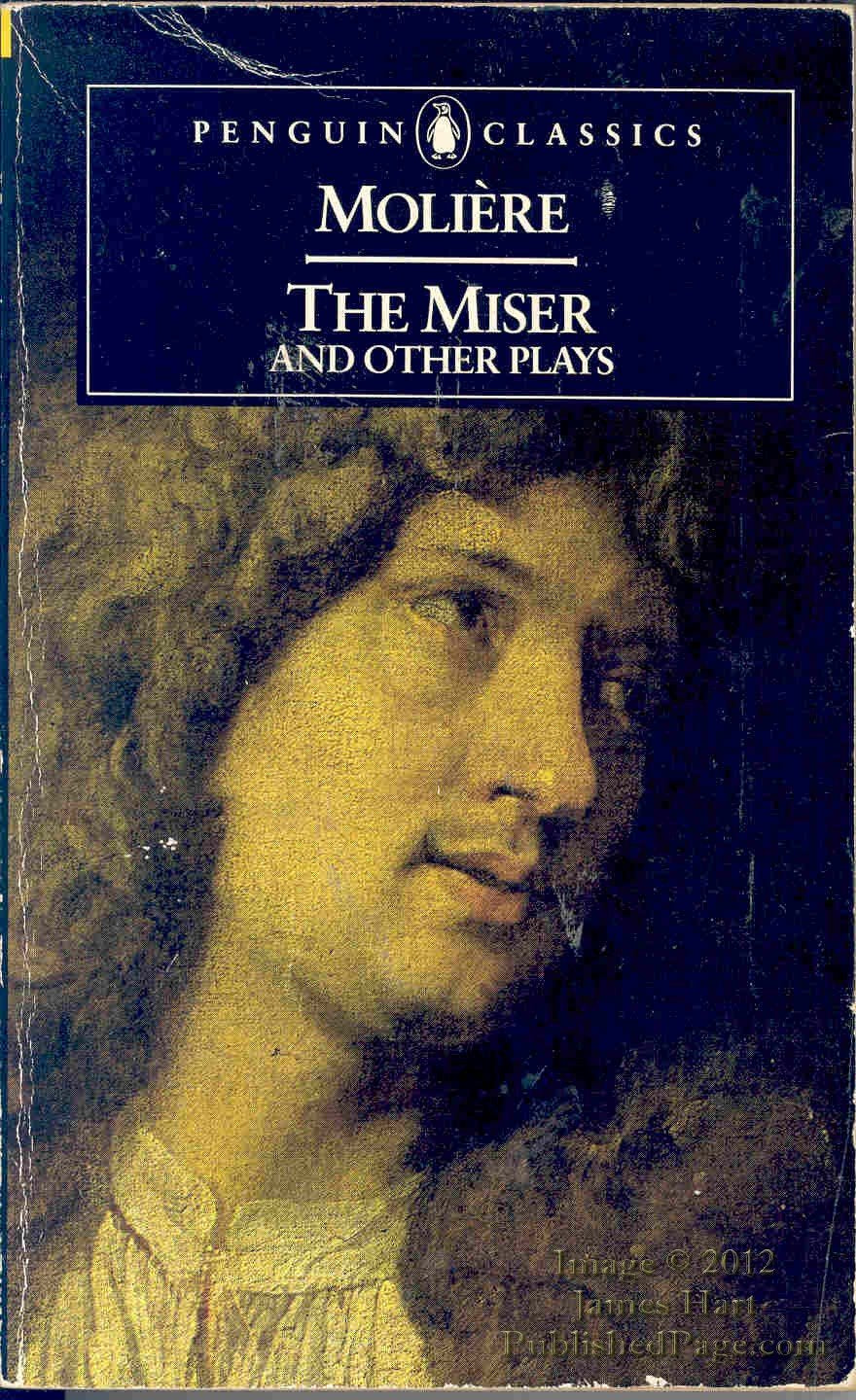 That Would-be Gentleman; That Scoundrel Scapin; the Miser; Love's the Best Doctor; Don Juan