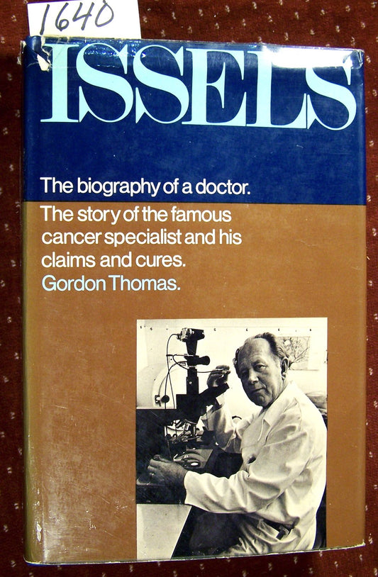 Issels: Biography of a Doctor Thomas, Gordon