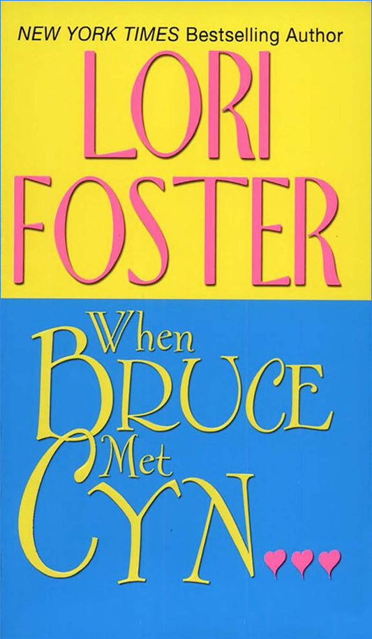 When Bruce Met Cyn [Mass Market Paperback] Foster, Lori
