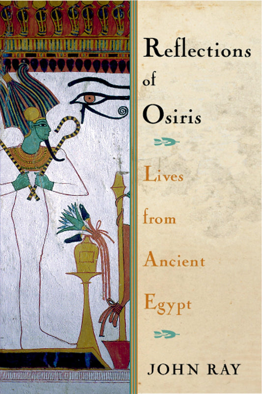 Reflections of Osiris: Lives from Ancient Egypt