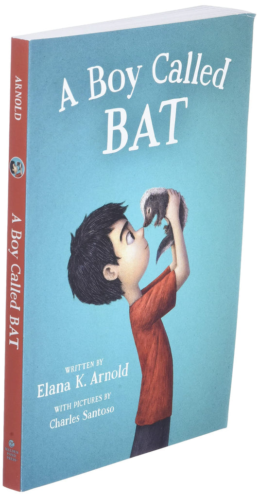 A Boy Called Bat: 1 [Paperback] Arnold, Elana K. and Santoso, Charles
