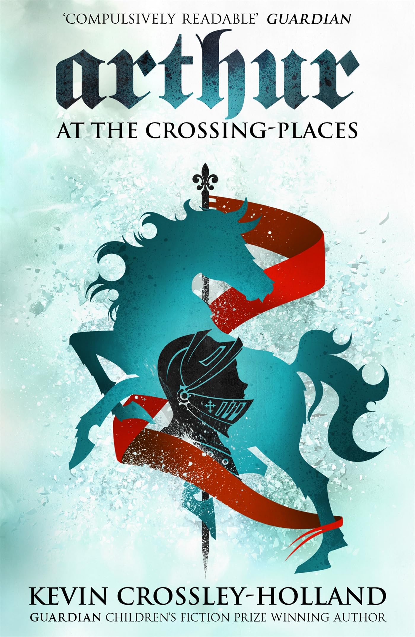 Arthur: At the Crossing Places: Book 2 [Paperback] Crossley-Holland, Kevin