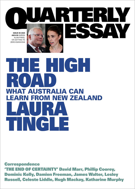 The High Road; What Australia Can Learn From New Zealand; Quarterly Essay 80 [Paperback] Tingle, Laura