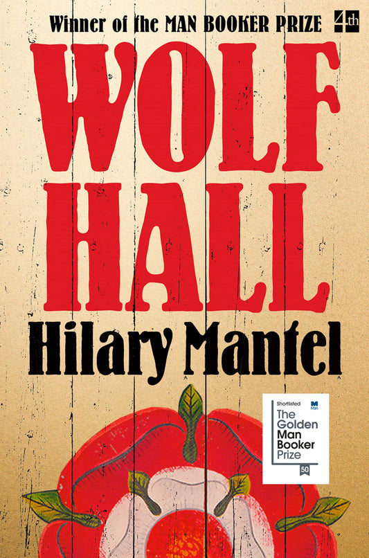 Wolf Hall: The Booker Prize-winning and bestselling first novel in the Wolf Hall trilogy, now a major TV series [Paperback] Mantel, Hilary