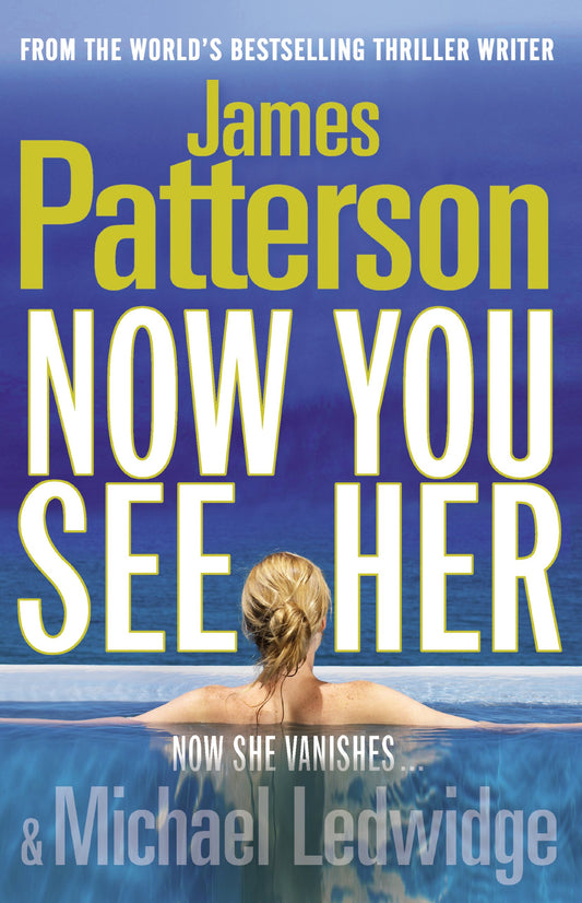 noW you see her: A stunning summer thriller patterson