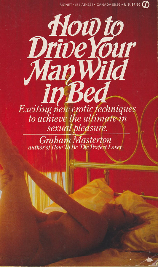 Masterton Graham : How to Drive Your Man Wild in Bed [Mass Market Paperback]