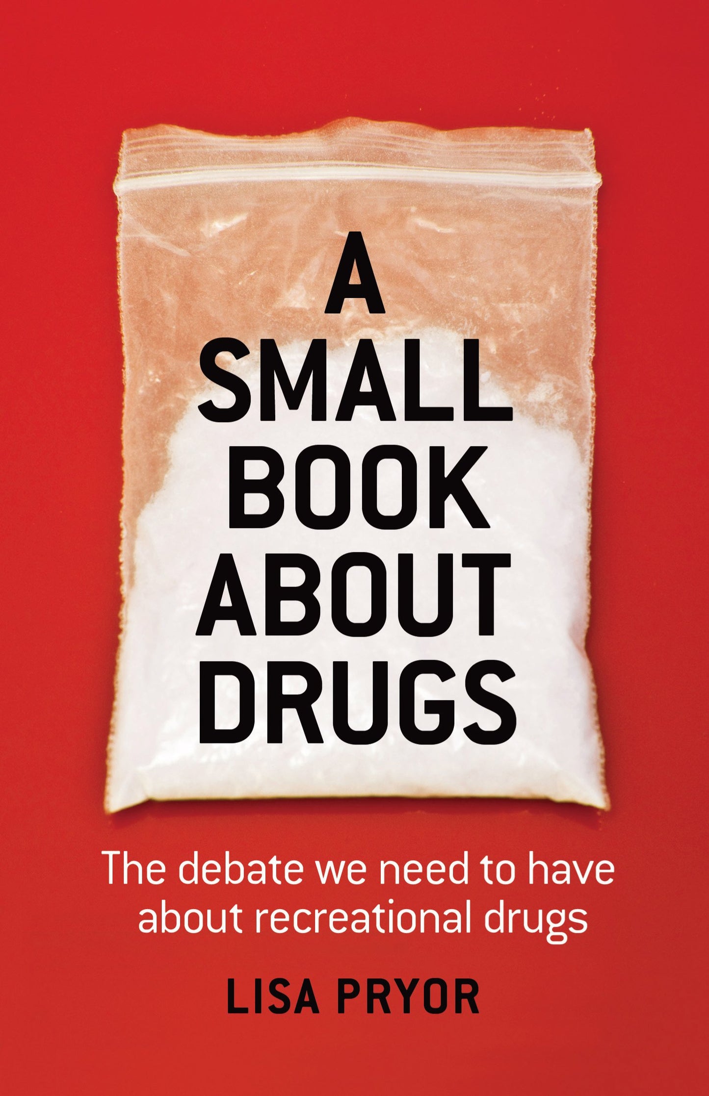 A Small Book About Drugs [Mass Market Paperback] Pryor, Lisa