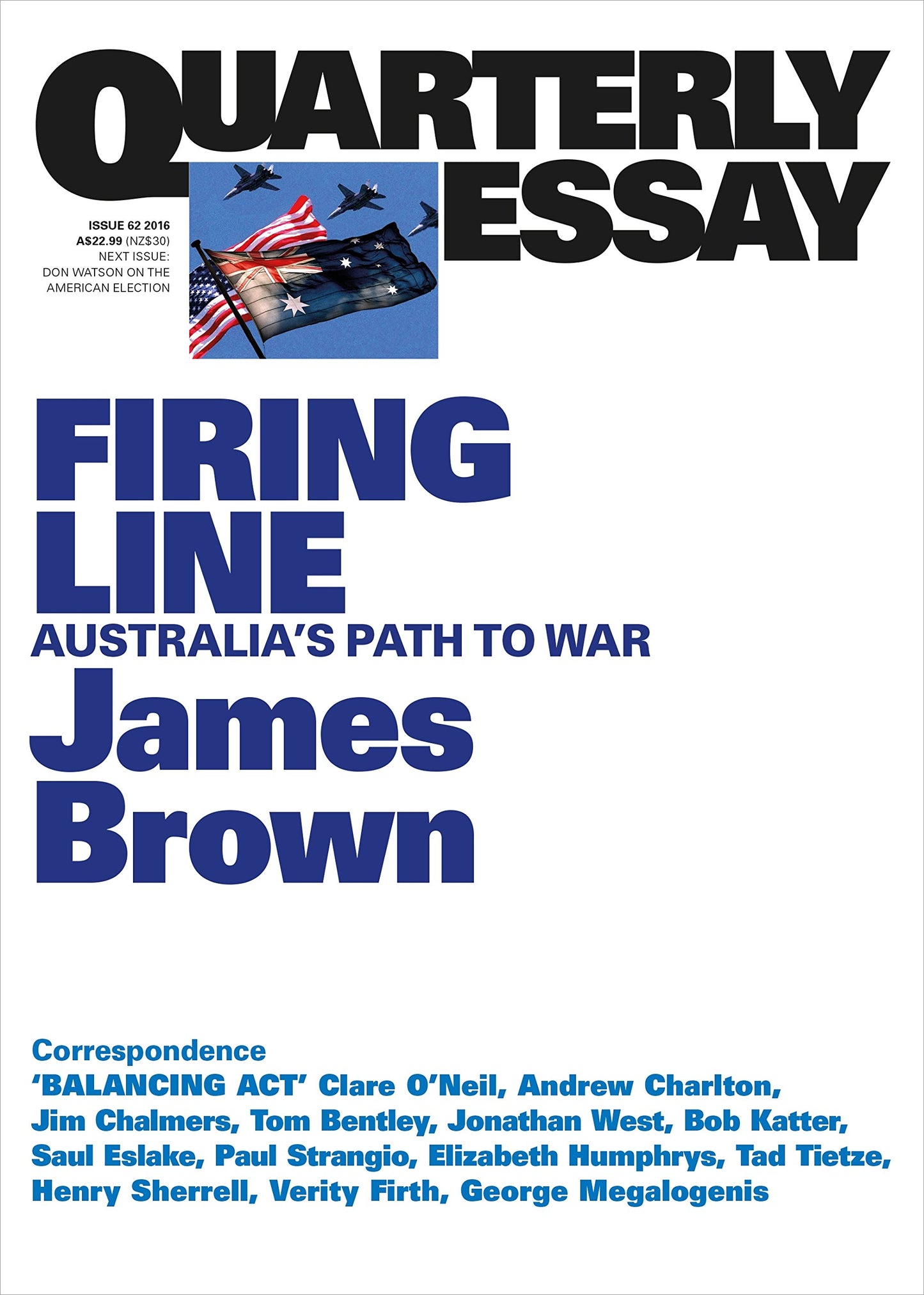 Firing Line: Australia's Path to War: Quarterly Essay 62 [Paperback] Brown, James
