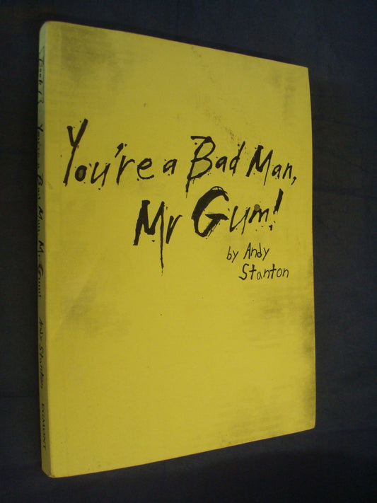 You're a Bad Man, Mr. Gum! Stanton, Andy and Tazzyman, David