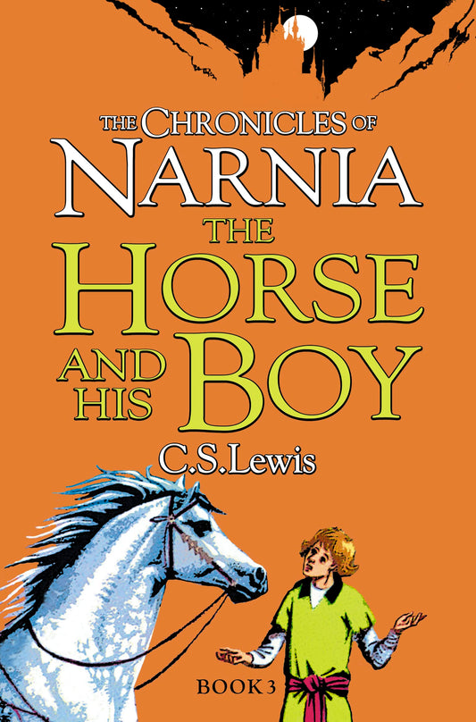 The Horse and His Boy: Return to Narnia in the classic illustrated book for children of all ages [Paperback] Lewis, C s